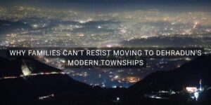 Moving to Dehradun